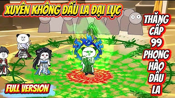 [Full Version] Xuyên Không Đấu La Đại Lục Thăng Cấp 99 Phong Hào Đấu La | Đậu Bắp VietSub
