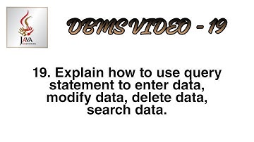 DBMS-19 How to use query statement to Enter data, Modify data, Delete data & Search data.