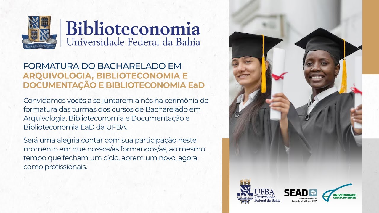 Formatura dos Bacharelados em Arquivologia, Biblioteconomia e ...