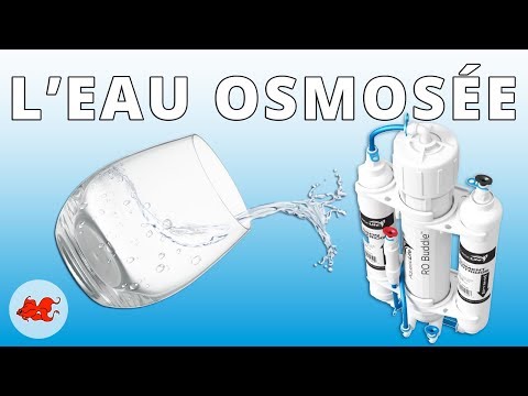 Vidéo: Qu'est-ce que l'eau osmosée ?