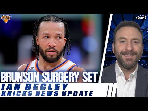 Ian Begley reports on Jalen Brunson's surgery on wrist/forearm