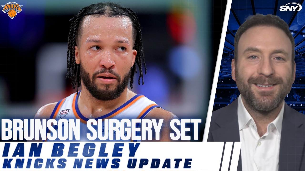 Ian Begley reports on Jalen Brunson's surgery on wrist/forearm