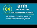ARM Programming Tutorial 4- ARM Microcontroller Memory Controller and Management