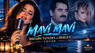 🎵 Mavi Mavi - İbrahim Tatlıses & Bergen Cover Kadın Vokal Prestij Müzik 2026