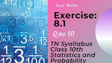 TN Samacheer Class 10Th Maths Statistics and Probability Exercise: 8.1 Q.no. 10 #Class10 #saromaths