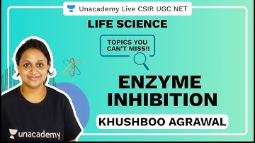 Topics You Cant Miss | Enzyme inhibition | Life Science | CSIR UGC NET 2020 | Khushboo | Unacademy