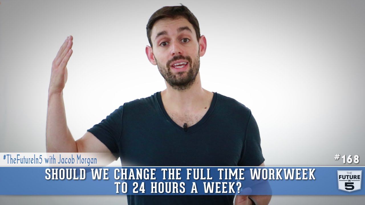 How Would A 24 Hour Work Week Impact Our Society YouTube How Would A 24 Hour Work Week Impact Our Society YouTube