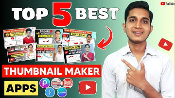 Top 5 Best Thumbnail Maker App For Youtube Videos