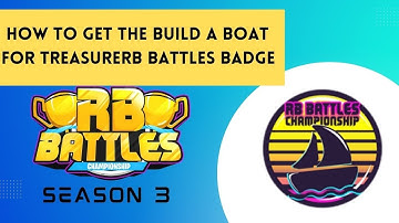 How to get the Build a boat for treasure RB battles badge(EVENT)