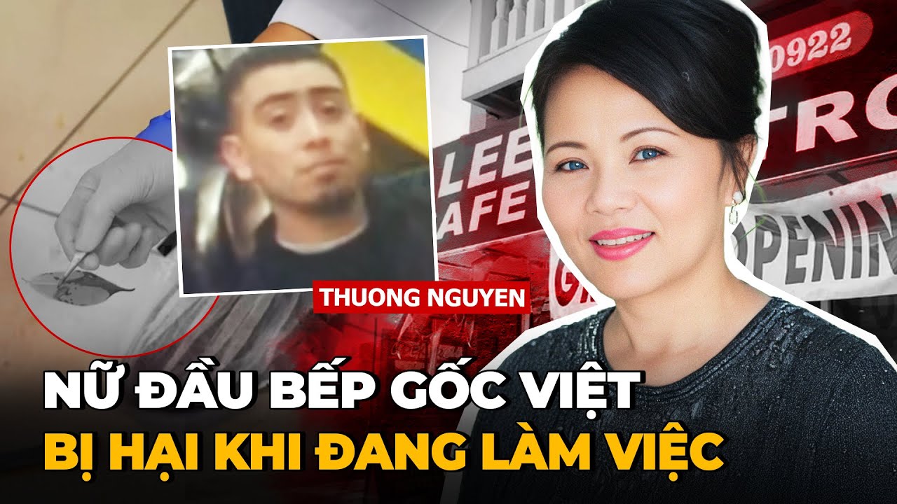 Vụ Nữ Đầu Bếp Gốc Việt ở Mỹ Bị Sát Hại Trong Căn Bếp Của Nhà Hàng Lee’s Cafe & Bistro