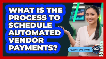 What Is The Process To Schedule Automated Vendor Payments?