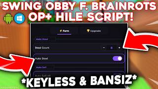 BEST! Swing Obby For Brainrots Script | Auto Steal, Auto Sell, Auto Upgrade! (Keyless)