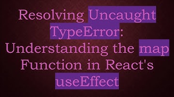 Resolving Uncaught TypeError: Understanding the map Function in React