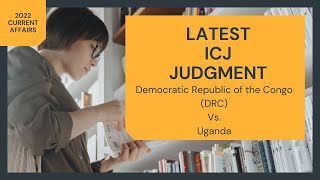 Latest ICJ Judgment | Democratic Republic of the Congo (DRC) versus Uganda | 9th February 2022