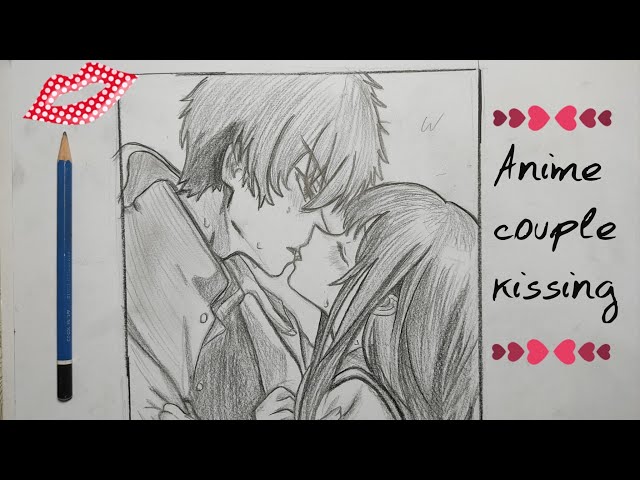 How to draw an anime couple kissing 