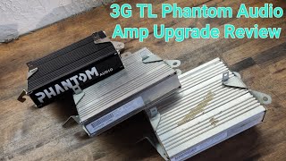 3G TL Phantom Audio OEM Amplifier Upgrade - 6 year Historical Review
