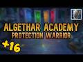 +16 Algethar Academy - HARD Key | Prot Warrior