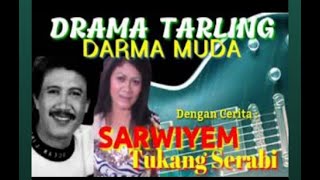 Drama Tarling DARMA MUDA  SARWIYEM TUKANG SRABI  Pim,YOYO SUWARYO