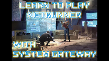 Netrunner: How to play with System Gateway