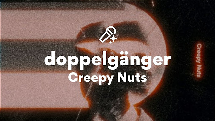 Creepy Nuts, doppelgänger (歌詞/Lyrics)
