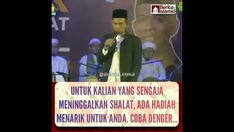 Ustadz abdul somad# yg meninggalkan sholat dengan sengaja, kafir secara nyata,