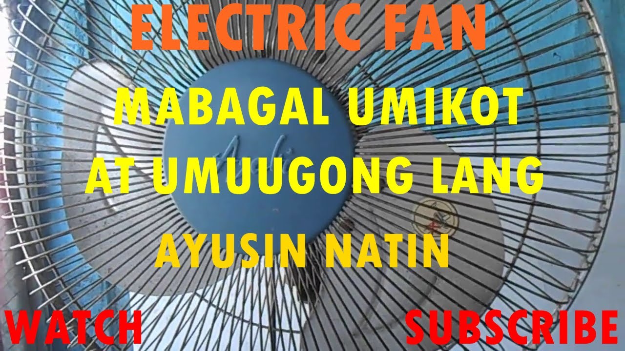 Mabagal umikot na electric fan. Paano irepair?