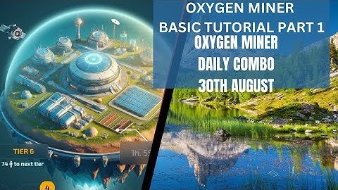 Oxygen Miner Basic Tutorial Part 1+Daily COMBO 30th August #coachifeanyiuche #airdrop #oxygenminer