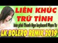 NHẠC SỐNG REMIX - LIÊN KHÚC NHẠC VÀNG - LK NHẠC BOLERO TRỮ TÌNH HAY NHẤT - THANH NGA & TƯ PHẠM
