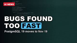 AI Code Review Helped Delay PostgreSQL 19, Devs Say