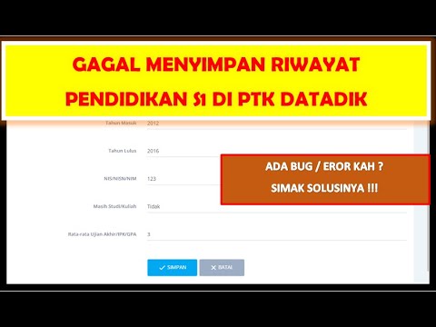 SOLUSI GAGAL MENYIMPAN RIWAYAT PENDIDIKAN S1 DI SSO PTK DATADIK