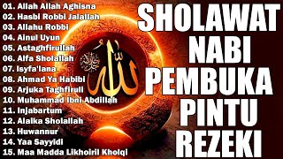 SHOLAWAT NABI PEMBUKA PINTU REZEKI 🙏SHOLAWAT JIBRIL🙏SHOLAWAT NARIYAH KUMPULAN SHOLAWAT TERBAIK🙏🙏🙏