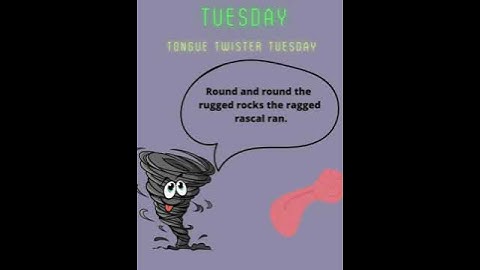 Tuesday - Tongue twister R