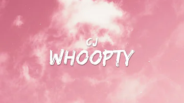 CJ - Whoopty (Lyrics)