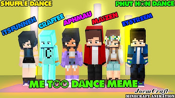 ME TOO DANCE MEME | MAIZEN, EYSTREEM, CRAFTEE, APHMAU & FUNNEH | SHUFFLE DANCE - Minecraft Animation