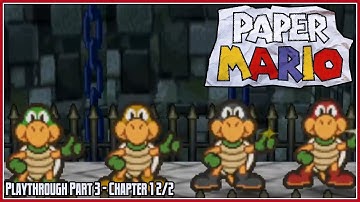 Paper Mario Playthrough Part 3 - Chapter 1: Storming Koopa Bros. Fortress 2/2