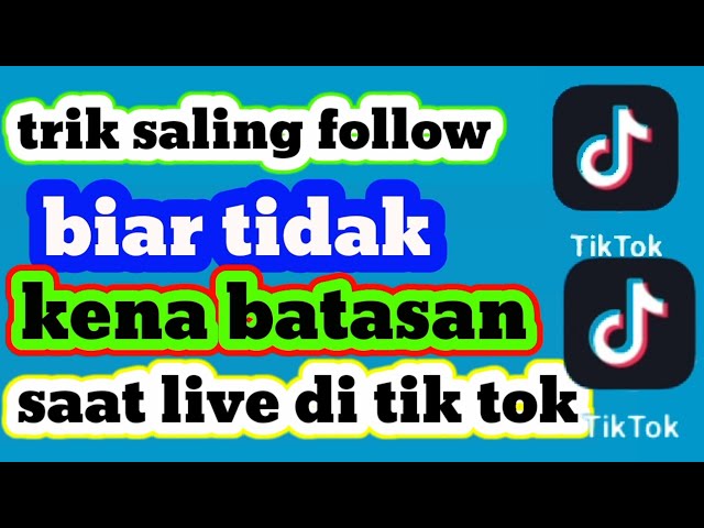 cara mengatasi live Tik tok kena batasan atau saling follow class=