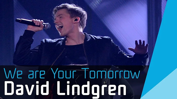 David Lindgren  We are Your Tomorrow | Melodifesti...