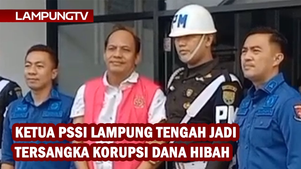 Ketua PSSI Lamteng Tersangka Korupsi Dana Hibah KONI