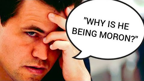 "why is he being moron?", magnus playing and trashtalking