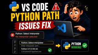 Fix: VS Code Not Finding Python Path | Python is not recognized in Visual Studio Code