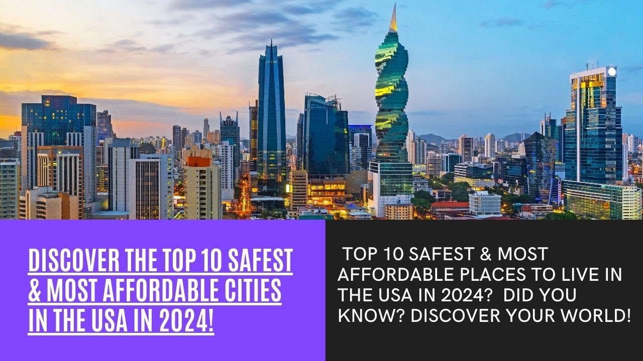 10 Safest and Most Affordable Places to Live in the United States 2024 ...