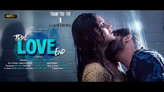 True Love End Independent Film TAMIL 2019 II A Film By Anwitha Creations
