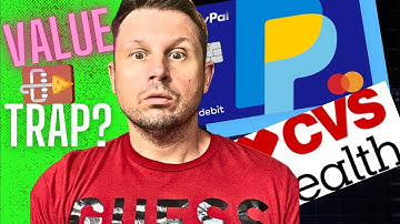 IS PAYPAL & CVS VALUE TRAPS? (CVS and PYPL STOCK ANALYSIS)