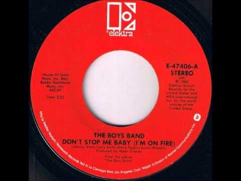 The Boys Band Don T Stop Me Baby I M On Fire