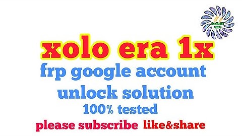 Xolo era1X google account unlock solution