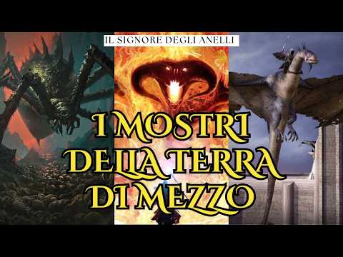 The Monsters of Middle-earth - The Lord of the Rings