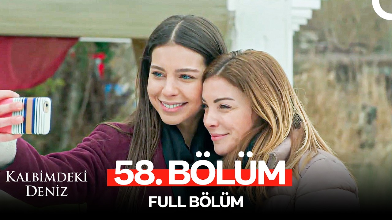 Kalbimdeki Deniz 58. Bölüm