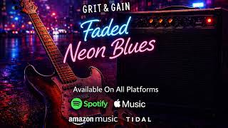 Faded Neon Blues 🎸 | Grit & Gain | Chill Blues Guitar Instrumental