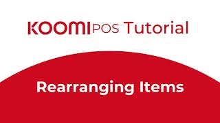 KoomiPOS Tutorial: Arranging Items Position