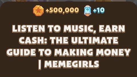 Memefi today video code I Listen to Music, Earn Cash: The Ultimate Guide to Making Money | MemeGirls